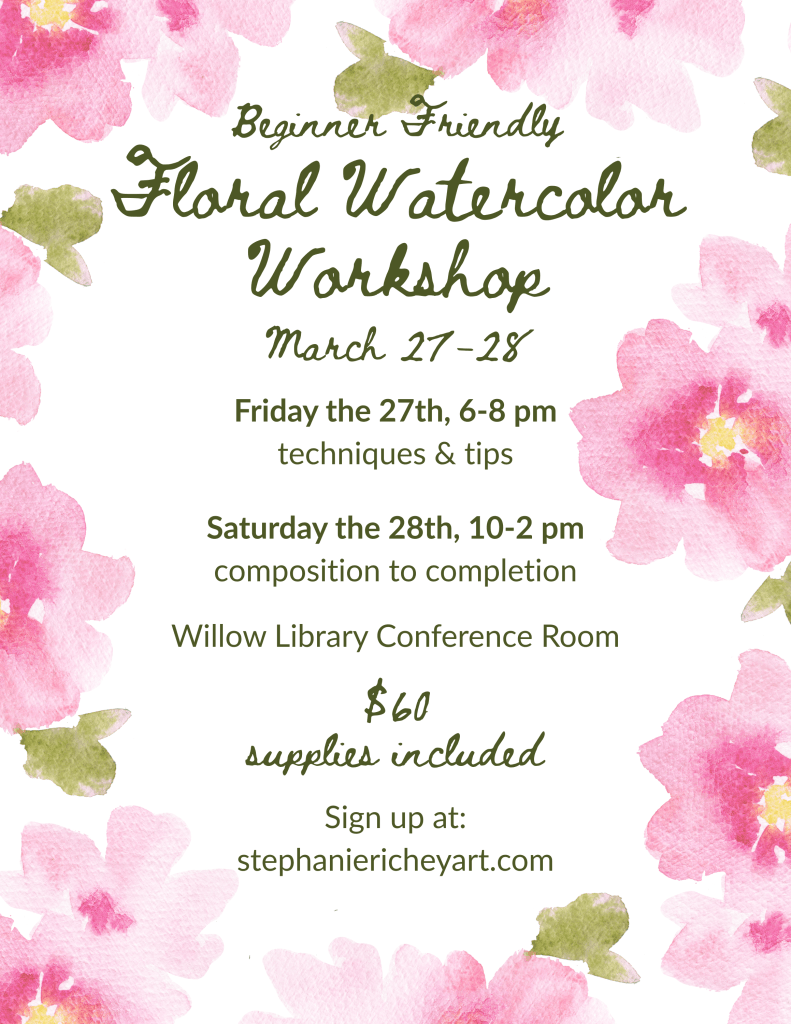 Promotional flyer for a beginner-friendly floral watercolor workshop on March 27-28, detailing the schedule, location, cost, and registration website.